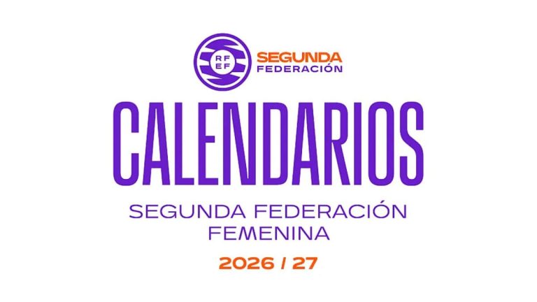 Anuncio del calendario de Segunda Federación Femenina 2026/27